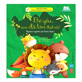 Cuốn sách giúp bố mẹ rèn luyện kỹ năng cho bé: Vườn Ươm Gia Đình - Những Hạt Giống Tính Cách Tốt Cho Bé - Bé Yêu, Con Đã Lớn Thật Rồi! (