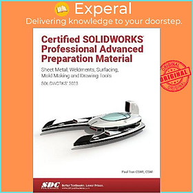 Sách - Certified SOLIDWORKS Professional Advanced Preparation Material (SOLIDWORKS  by Paul Tran (US edition, paperback)