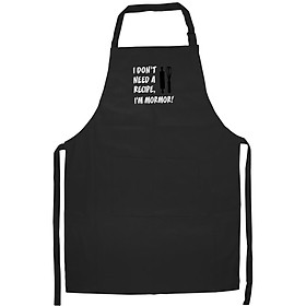 Tạp Dề Làm Bếp In Hình Womens I Don't Need A Recipe I'm Mormor Swedish Grandmother