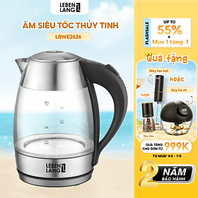 Ấm siêu tốc thủy tinh LEBENLANG LBWE2626 bằng thủy tinh chịu nhiệt, dung tích 1700ml, bảo hành 2 năm - hàng chính hãng  - Ấm thủy tinh 1L7