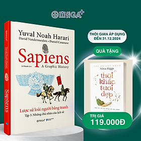 Sapiens: Lược Sử Loài Người Bằng Tranh Tập 3 - Những Chủ Nhân Của Lịch Sử - Omega Plus