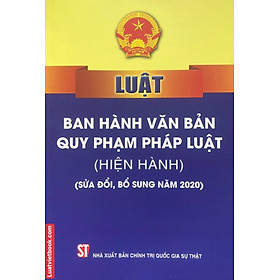 Luật Ban Hành Văn Bản Quy Phạm Pháp Luật ( hiện hành ) ( sửa đổi, bổ sung năm 2020 )