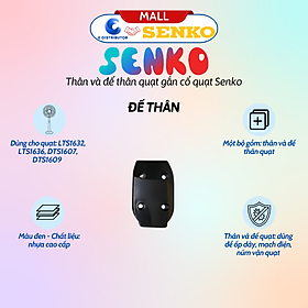 Mua Thân Và Đế Thân Quạt Thay Thế Của Quạt Senko - Hàng Chính Hãng