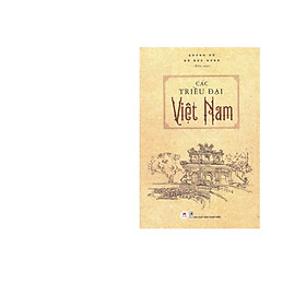 [Download Sách] Các Triều Đại Việt Nam