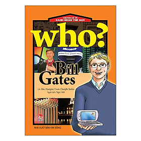 [Download Sách] Who? Chuyện Kể Về Danh Nhân Thế Giới: Bill Gates (Tái Bản 2019)