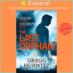 Sách - The Last Orphan : The Thrilling Sunday Times Bestseller by Gregg Hurwitz (UK edition, hardcover)