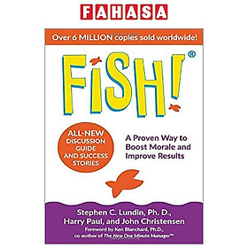 Fish!: A Proven Way To Boost Morale And Improve Results