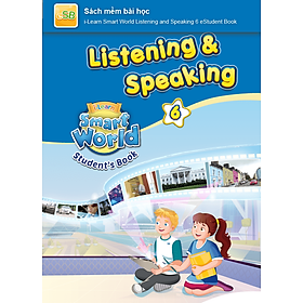 [E-BOOK] i-Learn Smart World Listening & Speaking 6 Sách mềm sách học sinh
