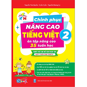 Sách Chinh Phục Nâng Cao Tiếng Việt Lớp 2 - Kết Nối Tri Thức Với Cuộc Sống ( 1 Cuốn ) - Bản Quyền