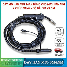 Mua Dây súng hàn Mig 14Ak| Dài 3m và 5m| Sử dụng cho máy hàn Mig 2 chức năng | Hàn mig không khí và hàn que