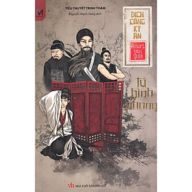 [Download Sách] Địch Công Kỳ Án - Tứ Bình Phong - Tặng Kèm 3 Bookmark Nam Châm (Mẫu Ngẫu Nhiên) - Số Lượng Có Hạn