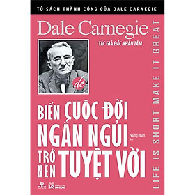 Sách Biến Cuộc Đời Ngắn Ngủi Trở Nên Tuyệt Vời (Tái bản năm 2020)