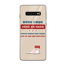 Ốp lưng dành cho điện thoại Samsung Galaxy S in họa tiết đừng chọn sống an nhàn