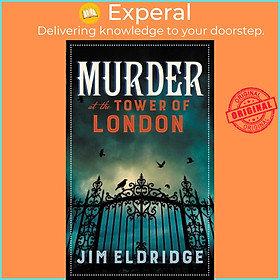 Hình ảnh Sách - Murder at the Tower of London - The thrilling historical whodunnit by Jim Eldridge (UK edition, paperback)