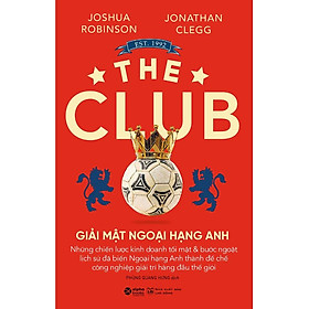 [Download Sách] Sách The Club - Giải Mật Ngoại Hạng Anh