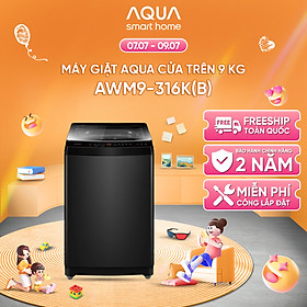 Máy giặt Aqua 9 kg AWM9-316K(B) - Bảo hành 2 năm - Hỗ trợ lắp đặt - Hàng chính hãng