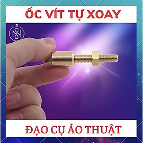 ỐC VÍT TỰ XOAY ẢO THUẬT + Clip hướng dẫn