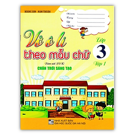 Sách - Vở ô li theo mẫu chữ lớp 3 - tập 1 ( Chân Trời Sáng Tạo )