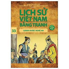 Lịch Sử Việt Nam Bằng Tranh - Tập 33 - Giành Được Nghệ An (Tái Bản 2023)
