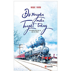 Đi Xuyên Miền Tuyết Trắng