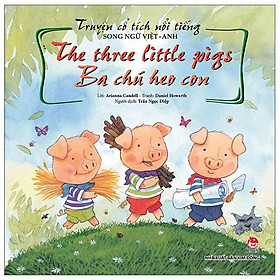 Hình ảnh Truyện Cổ Tích Nổi Tiếng Song Ngữ Việt - Anh: The Three Little Pigs - Ba Chú Heo Con (Tái Bản 2023)