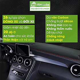 Thảm taplo xe ô tô da carbon Tâm Luân chống nắng và chống nóng không thấm nước (26 dòng xe - đời xe)