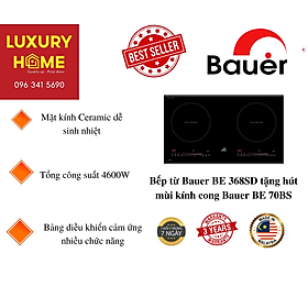 Mua Bếp từ Bauer BE 368SD tặng hút mùi kính cong Bauer BE 70BS Hàng chính hãng