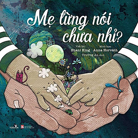 Mẹ Từng Nói Chưa Nhỉ?