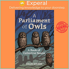 Sách - A Parliament of Owls - A Book of Collective Nouns by Chloe Rhodes (UK edition, Hardcover)