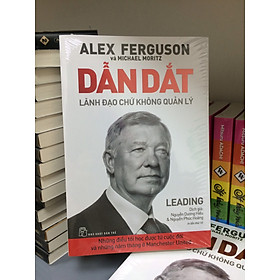 Dẫn Dắt - Lãnh Đạo Chứ Không Quản Lý