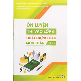 [Download Sách] FM - Ôn luyện thi vào lớp 6 chất lượng cao môn toán tập 2