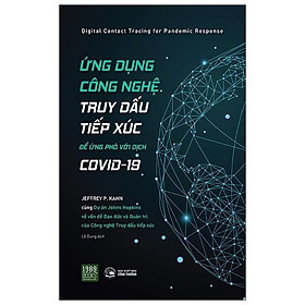 Hình ảnh  Sách - Ứng Dụng Công Nghệ Truy Dấu Tiếp Xúc Để Ứng Phó Với Covid-19 (Kèm Bookmark)