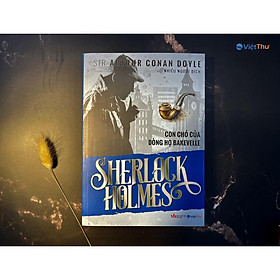Hình ảnh Sherlock Holmes - Con Chó Của Dòng Họ BAKJEVELLE - Đặc Biệt - Sir Arthur conan doyle (Bìa Mềm)