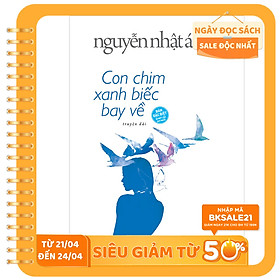 Con Chim Xanh Biếc Bay Về (Nguyễn Nhật Ánh) (Bìa Cứng)