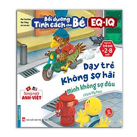 Sách - Bồi dưỡng tính cách cho bé EQ IQ (2-8 tuổi) - Dạy trẻ không sợ hãi (song ngữ ANH - VIỆT)