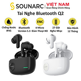 Mua Tai Nghe Nhét Tai TWS Bluetooth 5.3 Chống Ồn Chủ Động SOUNARC Q2  Chống Nước IPX6 Thời Gian Chơi 32 Giờ - Hàng chính hãng