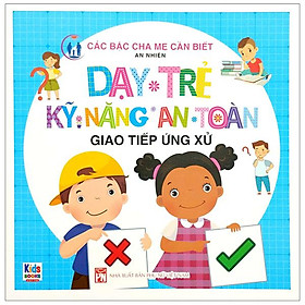 Dạy Trẻ Kỹ Năng An Toàn - Giao Tiếp Ứng Xử - Cty Văn Hóa Việt Thư
