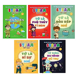 Combo 5 cuốn Steam For Kids 3-6 tuổi: thiên nhiên kỳ thú +  Tớ Thích Du Hành Vũ Trụ + Tớ là phù thủy tí hon + Tớ là đầu bếp nhí + Tớ là kĩ sư nhí