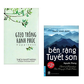 [Download Sách] Combo Nghệ Thuật Sống Đẹp: Bên Rặng Tuyết Sơn + Gieo Trồng Hạnh Phúc (Cẩm nang sống an lạc, hạnh phúc)