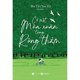 Sách Có Một Mùa Xuân Trong Rừng Thẳm