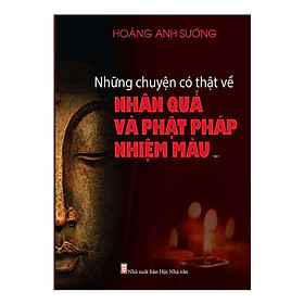 Nhân Quả Và Phật Pháp Nhiệm Màu (Tập 1)