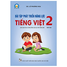 Sách – Bài tập Phát triển năng lực Tiếng Việt 2 Tập hai (Biên soạn theo SGK TIẾNG VIỆT 2 - Tập hai - KẾT NỐI …)