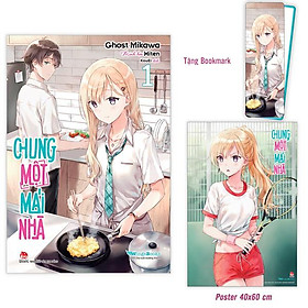 Hình ảnh Chung Một Mái Nhà - Tập 1 - Tặng Bookmark Bo Góc + Poster