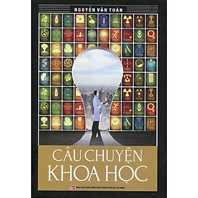 Sách Câu Chuyện Khoa Học - Nguyễn Văn Tuấn (NXB)