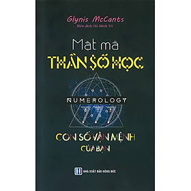 Mật Mã Thần Số Học - Con Số Vận Mệnh Của Bạn (Tái Bản 2020) _ĐN