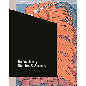 Artbook - Sách Tiếng Anh - Jin Yucheng: Stories and Scenes