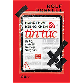 Sách Nghệ Thuật Kiêng Khem Tin Tức - Bí Kíp Sinh Tồn Thời Kỹ Thuật Số