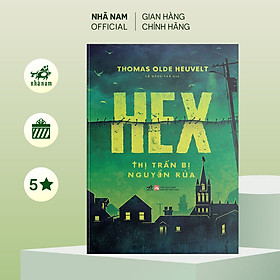 Sách - Hex - Thị trấn bị nguyền rủa - Nhã Nam Official