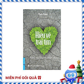 Ảnh bìa Sách Hiểu Về Trái Tim (Tái Bản 2019) - Minh Niệm