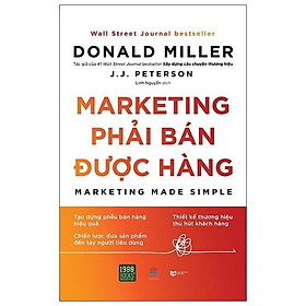 Sách Marketing Phải Bán Được Hàng - BẢN QUYỀN